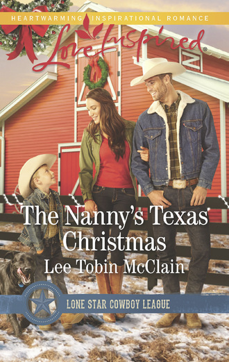 Lee Tobin McClain. The Nanny's Texas Christmas
