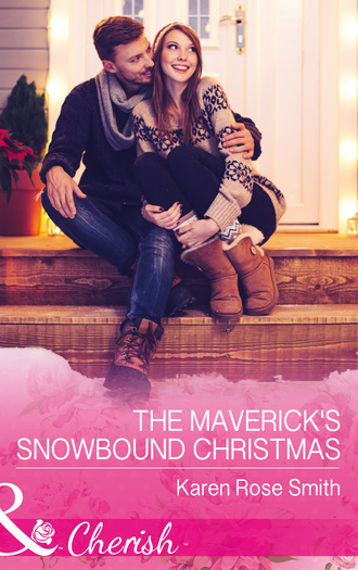 Karen Rose Smith. The Maverick's Snowbound Christmas