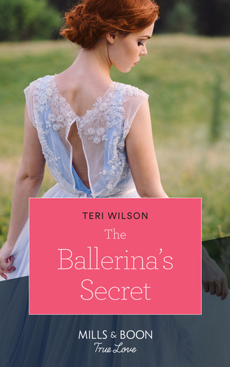 Teri Wilson. The Ballerina's Secret