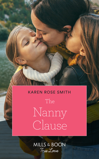 Karen Rose Smith. The Nanny Clause