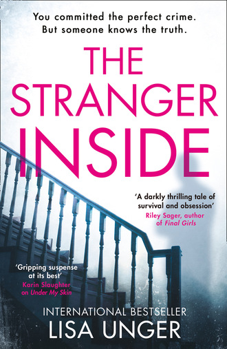 Lisa  Unger. The Stranger Inside