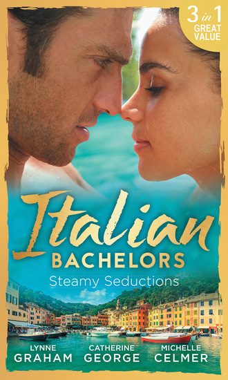 Линн Грэхем. Italian Bachelors: Steamy Seductions