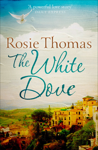 Rosie  Thomas. The White Dove