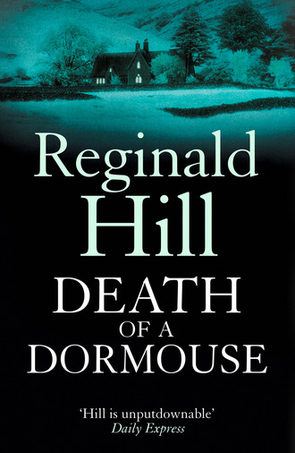 Reginald  Hill. Death of a Dormouse