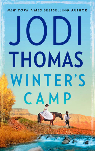 Jodi Thomas. Winter's Camp