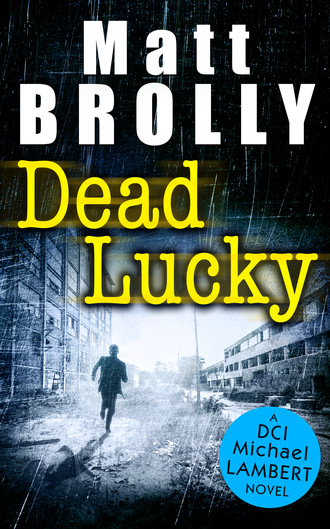 Matt Brolly. Dead Lucky