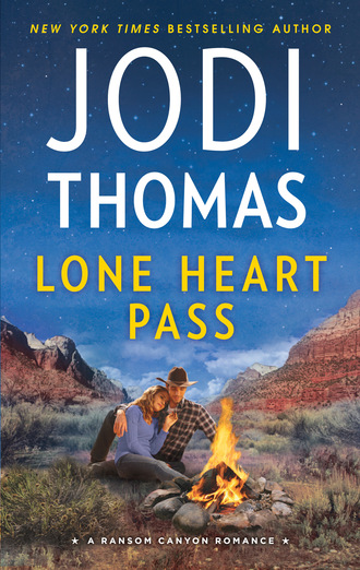 Jodi Thomas. Lone Heart Pass