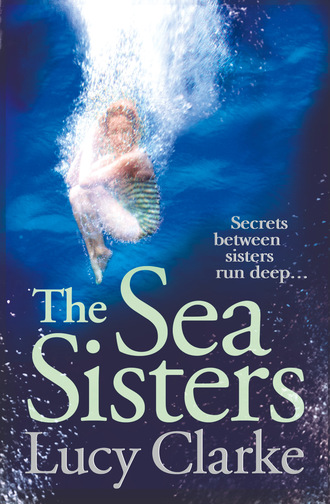 Lucy Clarke. The Sea Sisters