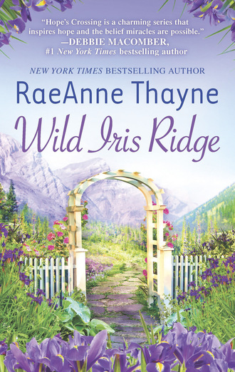 RaeAnne Thayne. Wild Iris Ridge