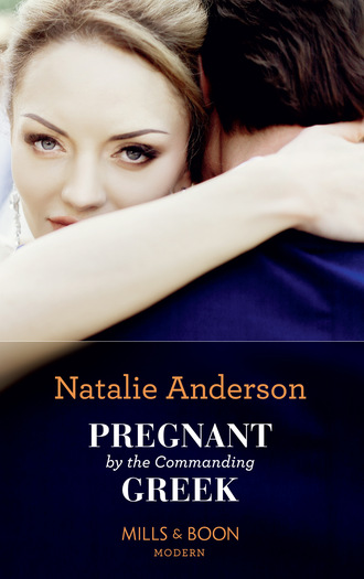 Natalie Anderson. Pregnant By The Commanding Greek