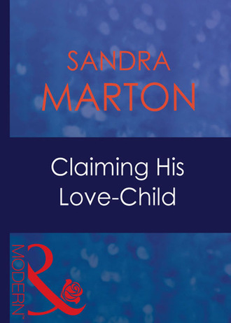 Сандра Мартон. Claiming His Love-Child