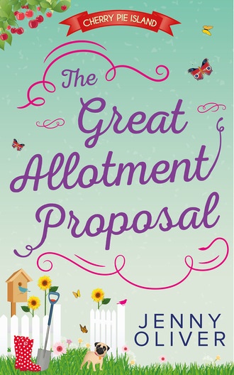 Jenny Oliver. The Great Allotment Proposal