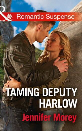 Jennifer Morey. Taming Deputy Harlow