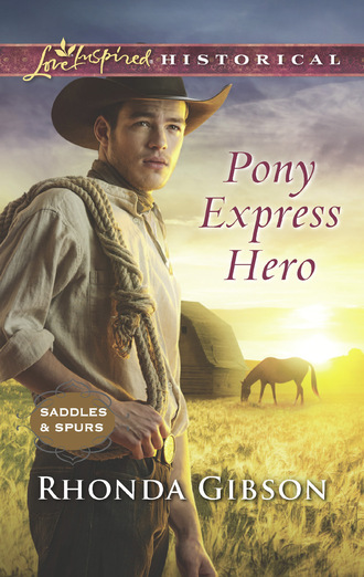 Rhonda Gibson. Pony Express Hero