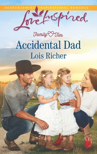 Lois Richer. Accidental Dad