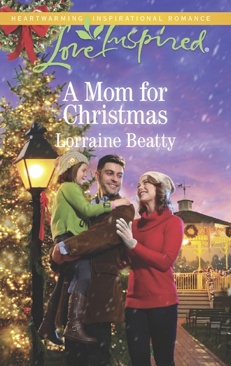 Lorraine Beatty. A Mom For Christmas