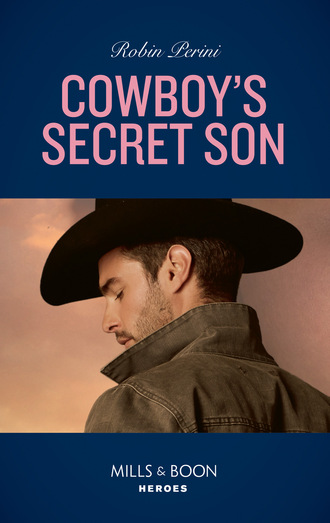 Robin Perini. Cowboy's Secret Son
