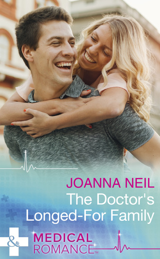 Joanna Neil. The Doctor's Longed-For Family