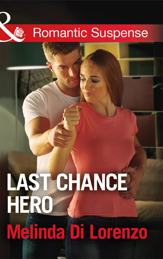 Melinda Di Lorenzo. Last Chance Hero