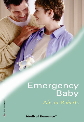 Alison Roberts. Emergency Baby