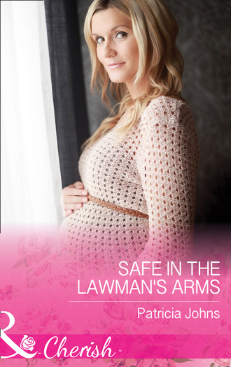 Patricia Johns. Safe In The Lawman's Arms