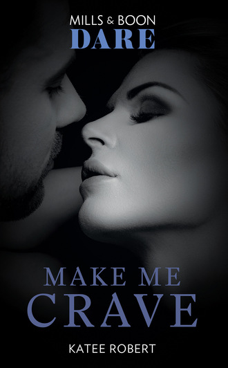 Katee Robert. The Make Me Series