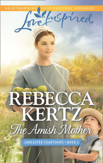 Rebecca Kertz. The Amish Mother