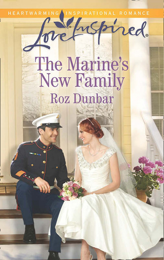Roz Dunbar. The Marine's New Family