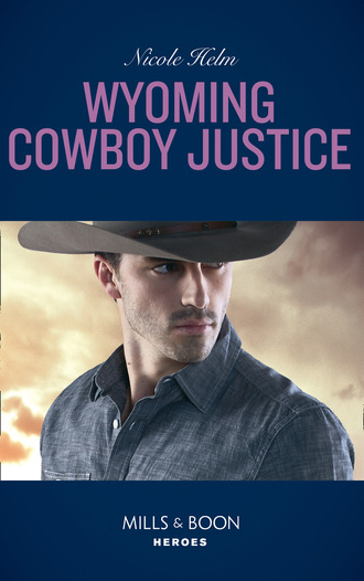 Wyoming Cowboy Justice. Nicole Helm