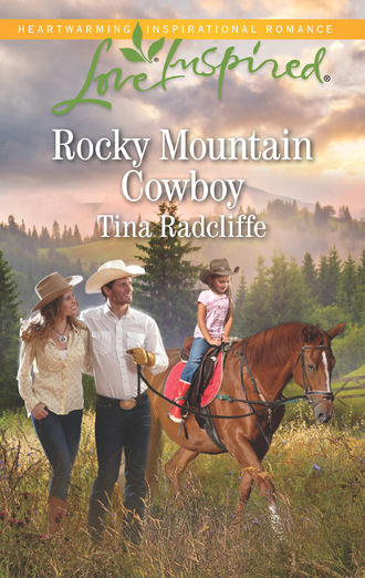 Tina Radcliffe. Rocky Mountain Cowboy