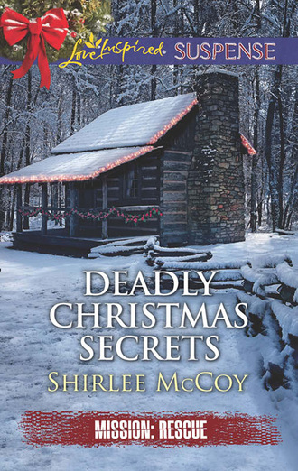 Shirlee McCoy. Deadly Christmas Secrets
