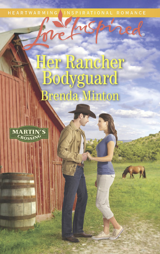 Brenda Minton. Her Rancher Bodyguard