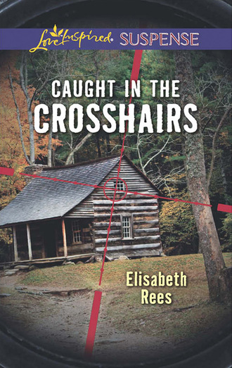 Elisabeth Rees. Caught In The Crosshairs