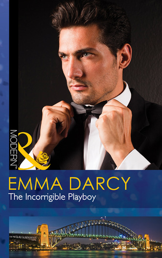 Emma Darcy. The Incorrigible Playboy