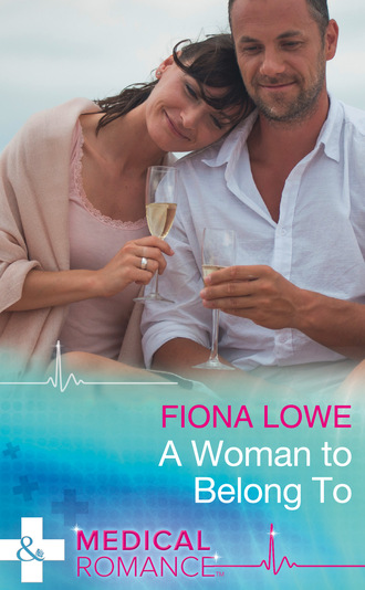 Fiona Lowe. A Woman To Belong To