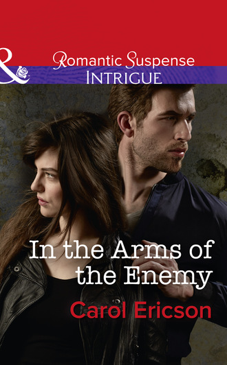 Carol Ericson. In The Arms Of The Enemy
