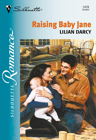 Lilian Darcy. Raising Baby Jane