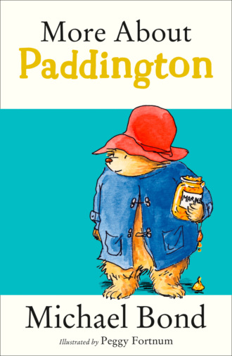 Michael Bond. More About Paddington