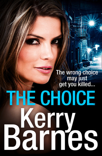 Kerry Barnes. The Choice
