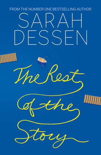 Sarah Dessen. The Rest of the Story