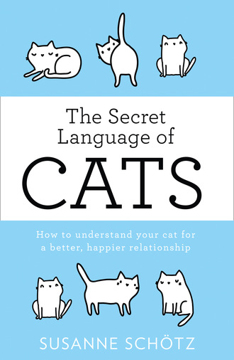 Susanne Sch?tz. The Secret Language Of Cats