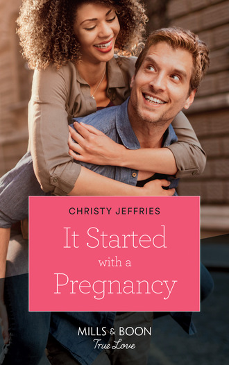 Christy Jeffries. It Started With A Pregnancy