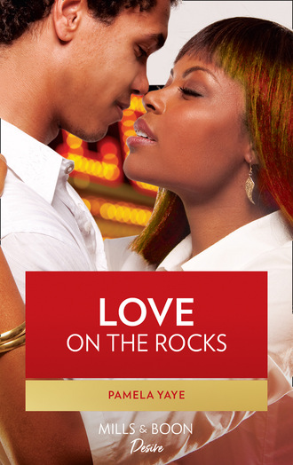 Pamela Yaye. Love on the Rocks