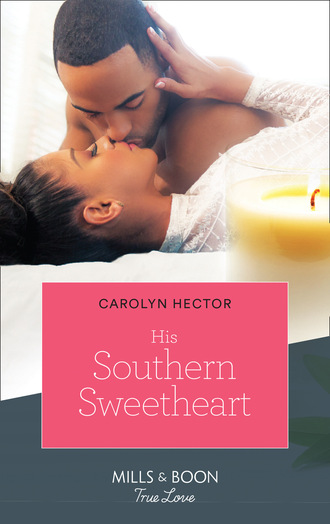 Carolyn Hector. His Southern Sweetheart