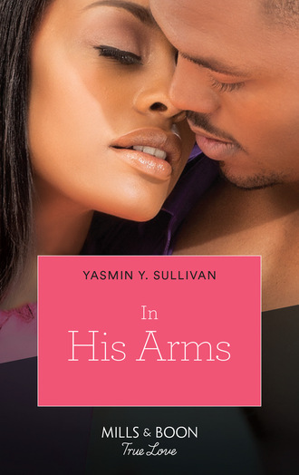 Yasmin Sullivan Y.. In His Arms