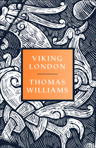 Thomas Williams. Viking London