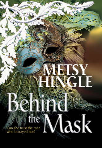 Metsy Hingle. Behind The Mask