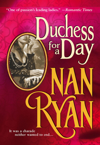Nan Ryan. Duchess For A Day