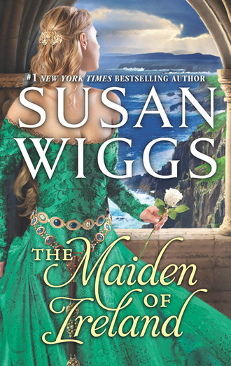 Susan Wiggs. The Maiden of Ireland