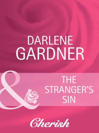 Darlene Gardner. The Stranger's Sin